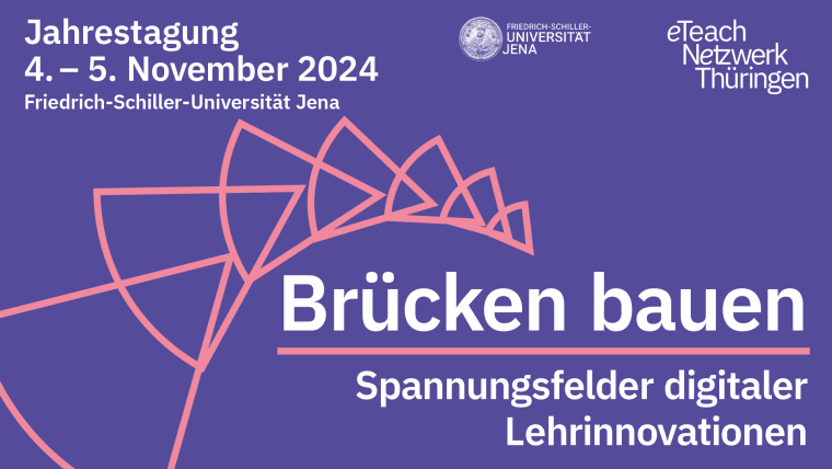 eTeach-Jahrestagung 2024: Brücken bauen. Spannungsfelder digitaler Lehrinnovationen.