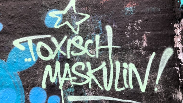 Graffiti mit Schriftzug "Toxisch Maskulin!"
