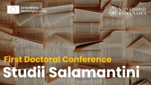 First Doctornal Conference - Studii Salamantini_06.06.25
